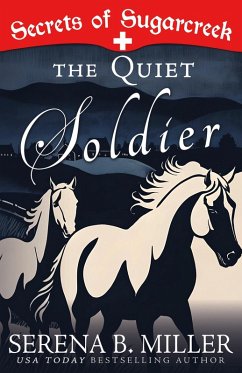 The Quiet Soldier: A Secrets of Sugarcreek Novel (eBook, ePUB) - Miller, Serena B.