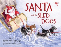 Santa and the Sled Dogs (eBook, ePUB) - Rijsewijk, Sarah van