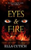 Eyes & Fire (Afterlife Unraveled, #2) (eBook, ePUB) Eyes & Fire (Afterlife Unraveled, #2) (eBook, ePUB)