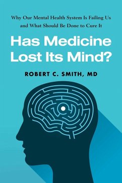Cover Has Medicine Lost Its Mind? (eBook, ePUB)