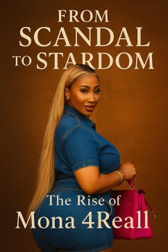 From Scandal to Stardom The Rise of Mona 4Reall (eBook, ePUB) - Enchia, Emmanuel