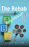 The Rehab Regression (eBook, ePUB) The Rehab Regression (eBook, ePUB)