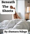 Beneath The Sheets (1, #1) (eBook, ePUB) - Bild 1