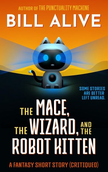 The Mace, the Wizard, and the Robot Kitten (eBook, ePUB)