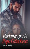 Réclamée par le Papa Grincheux (eBook, ePUB)