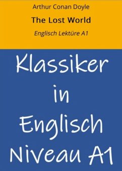 The Lost World: Englisch Lektüre A1 (eBook, ePUB) - Doyle, Arthur Conan