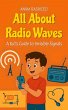 All About Radio Waves: A Kid's Guide to... - Bild 1