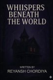 The Whispers Beneath The World (eBook, ePUB) The Whispers Beneath The World (eBook, ePUB)