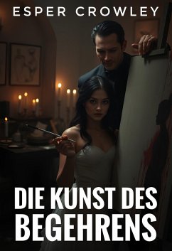 Cover Die Kunst des Begehrens (eBook, ePUB)