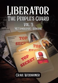 Liberator: The People's Guard: Vol. 3 Metamorphic-Humans (eBook, ePUB) Cover Liberator: The People's Guard: Vol. 3 Metamorphic-Humans (eBook, ePUB)