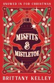 Misfits and Mistletoe (Snowed In For Christmas, #1) (eBook, ePUB)
