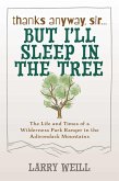 Thanks Anyway, Sir... But I'll Sleep In The Tree (eBook, ePUB)
