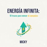 Energía sin límites: 10 estrategias prácticas para vencer el cansancio, recuperar vitalidad y mantenerte activo todo el día (eBook, ePUB) Energía sin límites: 10 estrategias prácticas para vencer el cansancio, recuperar vitalidad y mantenerte activo todo el día (eBook, ePUB)