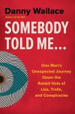 Somebody Told Me... (eBook, ePUB)
