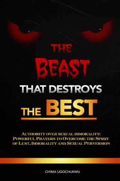 The Beast That Destroys the Best (eBook, ePUB) The Beast That Destroys the Best (eBook, ePUB)