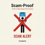 Scam-Proof: How to stay away from scams (eBook, ePUB)