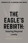 The Eagle's Rebirth: Soaring Beyond Limits (eBook, ePUB)