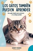 Los Gatos También Pueden Aprender (eBook, ePUB) Los Gatos También Pueden Aprender (eBook, ePUB)