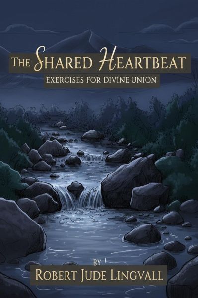 The Shared Heartbeat: Exercises for Divine Union (eBook, ePUB) The Shared Heartbeat: Exercises for Divine Union (eBook, ePUB)