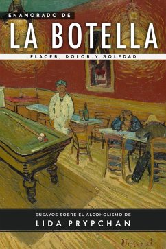 Cover Enamorado de la Botella: Placer, dolor y soledad (eBook, ePUB)