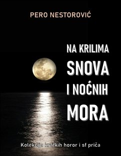 Na krilima snova i nocnih mora (eBook, ePUB) - Nestorovic, Pero