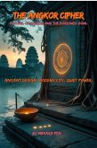 The Angkor Cipher - A Novel of Angkor and the Borrowed Bowl (eBook, ePUB) The Angkor Cipher - A Novel of Angkor and the Borrowed Bowl (eBook, ePUB)