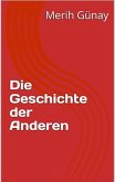 Die Geschichte der Anderen (eBook, ePUB) Die Geschichte der Anderen (eBook, ePUB)