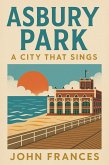 Asbury Park: A City that Sings (eBook, ePUB) Asbury Park: A City that Sings (eBook, ePUB)