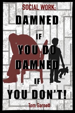 Cover Social Work: Damned If You Do. Damned If You Don't (eBook, ePUB)