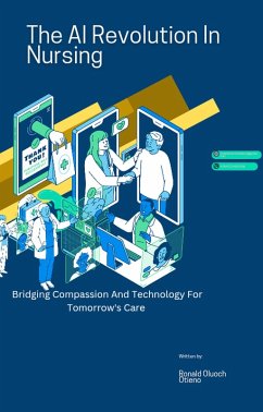 Cover The AI Revolution In Nursing (AI in Healthcare Provision, #1) (eBook, ePUB)