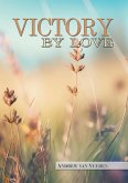 Victory By Love (eBook, ePUB) Victory By Love (eBook, ePUB)