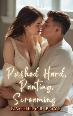 Cover Pushed Hard, Panting, Screaming (Bachelor Boys) (eBook, ePUB)