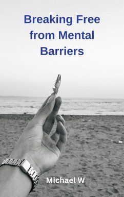 Cover Breaking Free from Mental Barriers (eBook, ePUB)