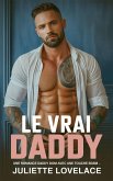 Le Vrai Daddy: Une romance Daddy Dom avec une touche BDSM (eBook, ePUB)