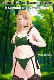 Finding Her True Nature in Nature: A Camping Trip Proves Fruitful (eBook, ePUB) Finding Her True Nature in Nature: A Camping Trip Proves Fruitful (eBook, ePUB)