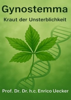 Gynostemma - Das Kraut der Unsterblichkeit" Gynostemma - Das Kraut der Unsterblichkeit"