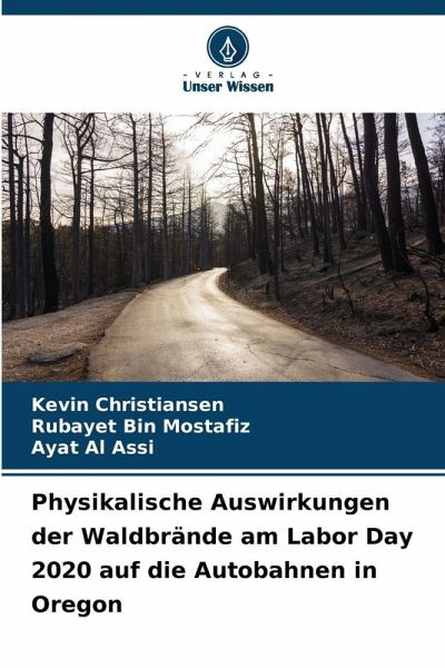 Physikalische Auswirkungen der Waldbrände am Labor Day 2020 auf die Autobahnen in Oregon Physikalische Auswirkungen der Waldbrände am Labor Day 2020 auf die Autobahnen in Oregon