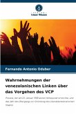 Wahrnehmungen der venezolanischen Linken über das Vorgehen des VCP