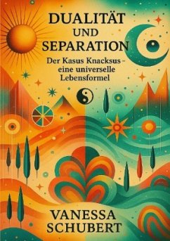 Cover Dualität und Separation Der Kasus Knacksus - eine universelle Lebensformel