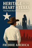 Heritage in the heart of Texas volume one (eBook, ePUB)