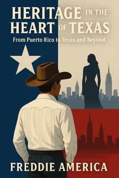 Heritage in the heart of Texas volume one (eBook, ePUB) - America, Freddie Heritage in the heart of Texas volume one (eBook, ePUB) - America, Freddie