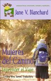Mujeres del Camino: Emprender el Viaje (Woman on Her Way, #1) (eBook, ePUB)
