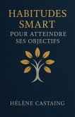 Habitudes SMART pour Atteindre ses Objectifs (eBook, ePUB)