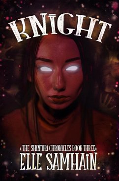 Knight (The Shintori Chronicles, #3) (eBook, ePUB) - Samhain, Elle