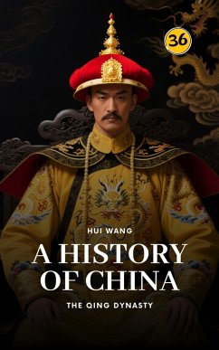 The Qing Dynasty: A History of China (eBook, ePUB) - Wang, Hui
