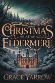 Christmas at Eldermere (The Dragon's Crown, #4) (eBook, ePUB)