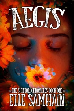 Aegis (The Shintori Chronicles, #1) (eBook, ePUB) - Samhain, Elle
