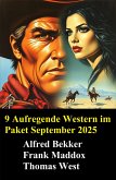 9 Aufregende Western im Paket September 2025 (eBook, ePUB)
