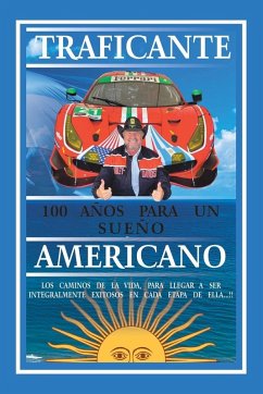 100 Años Para Un Sueño Americano - Traficante, Salvatore Gerardo