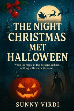 The Night Christmas Met Halloween (eBook, ePUB) - Virdi, Sunny